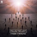X noiZe Rexalted - Follow The Light Original Mix