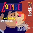 Frank Barcley And His Orch - When Your Lover Has Gone