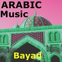 Bayad - Arabic Music
