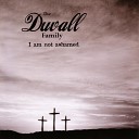 The Duvall Family - I Am Not Ashamed