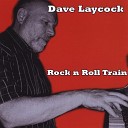 Dave Laycock - No Particular Place to Go