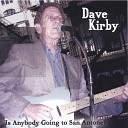 Dave Kirby - There Ain t No Good Chain Gang