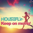 Housefly - Keep on Movin Extended Mix
