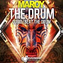 Maroy - Beat the Drum Original Mix