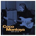 Coco Montoya - Never Seen You Cry This Way Be