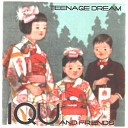 IQU and Friends - Teenage Dream