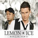 Lemon Ice - Only You Extended Version