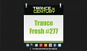 Trance Century Radio TranceFresh 277 - Above Beyond Feat Zoe Johnston Love Is Not Enough Fatum…