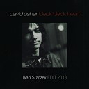 David Usher - Black Black Heart Ivan Starzev Edit 2018