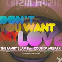 The Family s Jam feat Zoubida Mebarki - For Your Love Original Mix