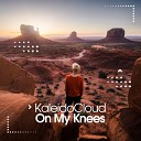 KaleidoCloud - On My Knees Extended Mix