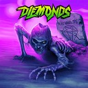 Diemonds - Better off Dead