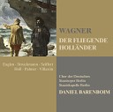 Daniel Barenboim feat Peter Seiffert Staatskapelle… - Wagner Der fliegende Holl nder The Flying Dutchman Act 3 Willst jenes Tag s…
