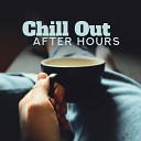 Afterhour Chillout After Hours Club Siesta Electronic Chillout… - Shades of Rhythm