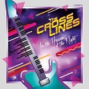 The Crosslines - Tired of Waiting TDHDriver Mix