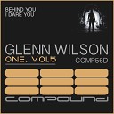 Glenn Wilson - I Dare You