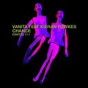 Vanita feat Kieran Fowkes - Chance Nicon Saeur Version