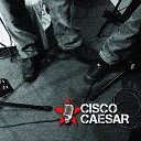 Cisco Caesar - In Your Veins