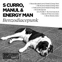 S Curro feat Manul Energy Man - Iyo K Prod Manul Energy Man