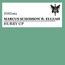 Marcus Schossow feat Elleah - Hurry Up