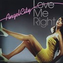 Angel City Feat Lara Mcallen - Touch Me All Night Long