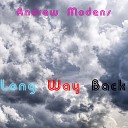 Andrew Modens - Long Way Back Original Mix