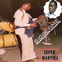 Super Wanyika - Sigalame Pt 1