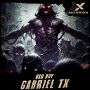 GabrielTX - Bad Boy Original Mix