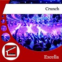 Excella - Crunch Original Mix