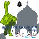 SNC Nard - Selamat Hari Raya Idul Fitri Funk Mix