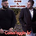 G one feat Santy Scuderi - Comm aggia fa