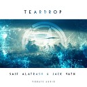 Saif Alatrash Jack Vath - Teardrop Original Mix