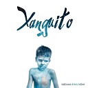 Xanguito - Tornarem