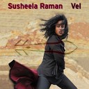 Susheela Raman - Vel Undu