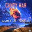 Candy Man - Heart of Nebula Original Mix