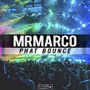 MrMarco - Phat Bounce Original Mix