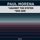 Paul Morena - Shk Shk Original Mix