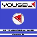 DJ Sly IT Angelo Ruis feat Nicole M - Remember Me Extended Mix