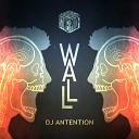 DJ Antention - Wall Original Mix
