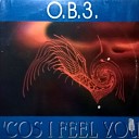 O B 3 - Cos I Feel You Air Version