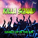 Killa Squad - My House Mix
