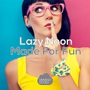 Lazy Noon - Red Hot