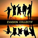Evasion collectif feat Skill Papy - Ya mem koi nor