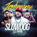 Slow Dog feat T J Phyno - Testimony Remix