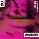 David Guetta feat Justin Bieber - 2U feat Justin Bieber Afrojack Remix