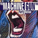 Party Nation - Machine Gun Martik C Rmx