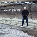 Fidel Wicked - I Need Your Love