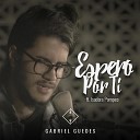 Gabriel Guedes de Almeida feat Isadora Pompeo - Espero Por Ti