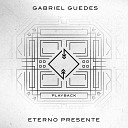 Gabriel Guedes de Almeida - Eterno Presente Playback