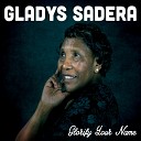 Gladys Sadera - I Want to See You